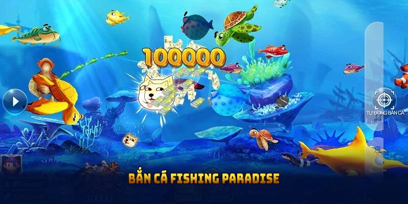 Bắn cá Fishing Paradise