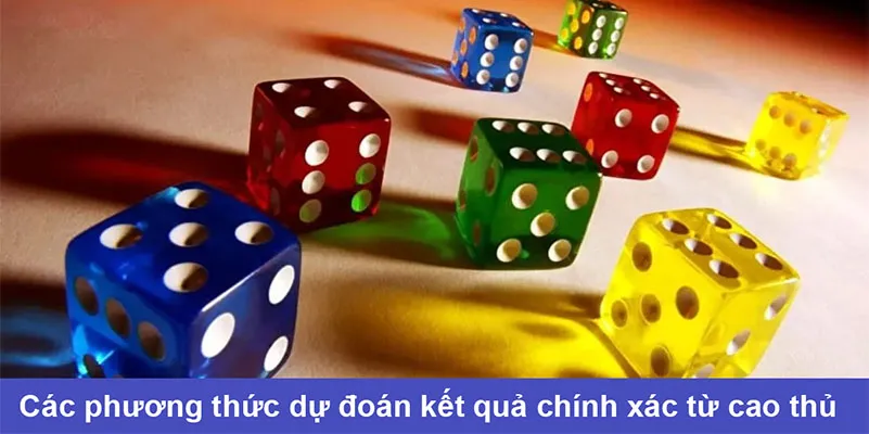 Các phương thức dự đoán kết quả chính xác từ cao thủ