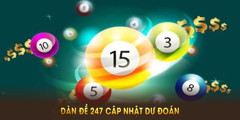 Dàn đề 247 hỗ trợ thống kê dữ liệu giúp dự đoán kết quả