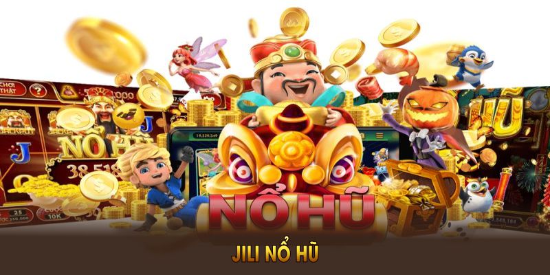 Jili Nổ Hũ